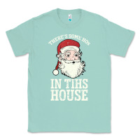 Seafoam There's Some Ho Ho Ho's in this House Santa Claus Classic Tee - Bettercallsaul