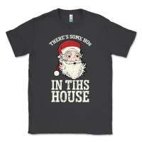 Smoke There's Some Ho Ho Ho's in this House Santa Claus Classic Tee - Bettercallsaul