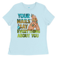 Baby Blue your nails say everything about you bbs Ladies Tee - BundleAndBundleShop