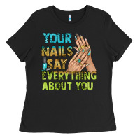 Your Nails Say Everything About You Bbs Ladies Tee | Teevron