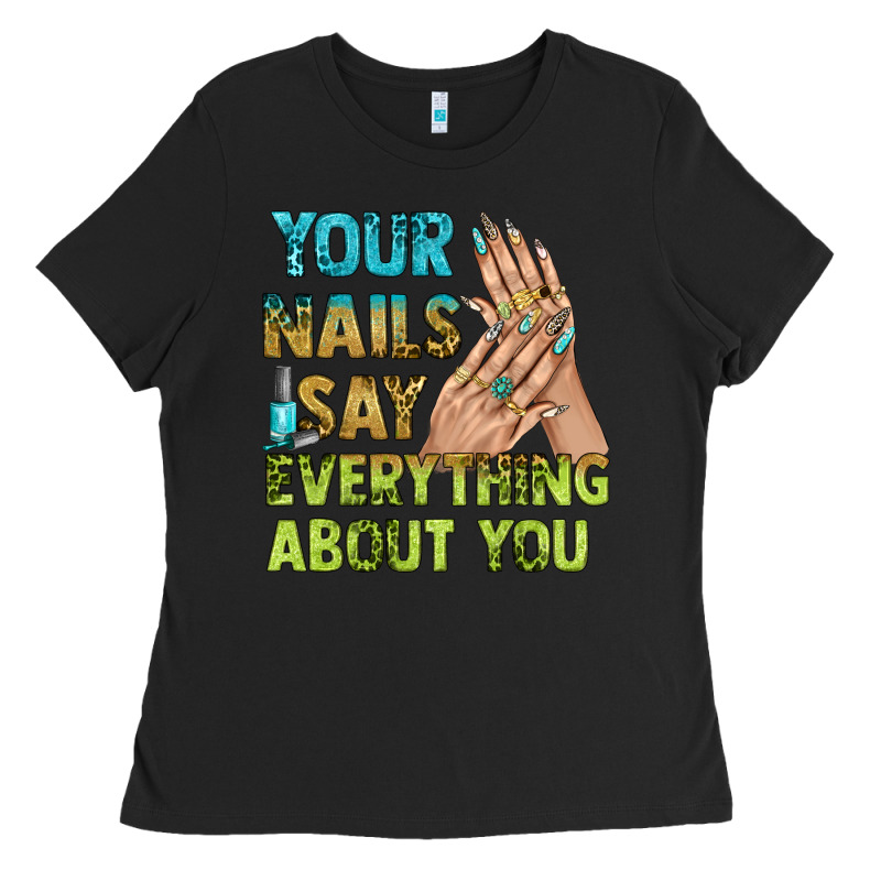 Your Nails Say Everything About You Bbs Ladies Tee by BundleAndBundleShop | Teevron