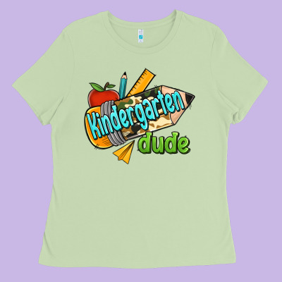 Kindergarten Grade Dude Ladies Tee Designed By Ranaportraitstore