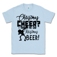 Dusty Blue Christmas Cheer I Thought You Said Christmas Beer Classic Tee - Bettercallsaul