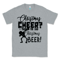 Heather Grey Christmas Cheer I Thought You Said Christmas Beer Classic Tee - Bettercallsaul