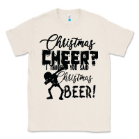 Natural Christmas Cheer I Thought You Said Christmas Beer Classic Tee - Bettercallsaul