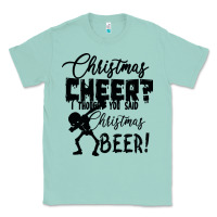 Christmas Cheer I Thought You Said Christmas Beer Classic Tee | Teevron