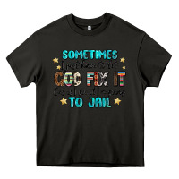 Asphalt sometimes i just have to let god fix it cus if i f Heavy Core Tee - MaliasSmallBusiness