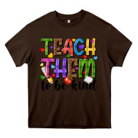 Chocolate Brown teach them to be kind Heavy Core Tee - NancyCooperArtShop