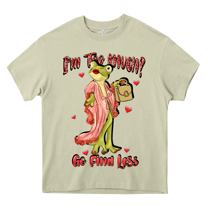 Im Too Much Go Find Less Boujee Frog Funny Heavy Core Tee by JahusDesignShop | Teevron