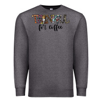 Charcoal Heather thankful for coffee Premium Sweatshirt - CowhideDigitalArt