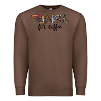 Chestnut thankful for coffee Premium Sweatshirt - CowhideDigitalArt