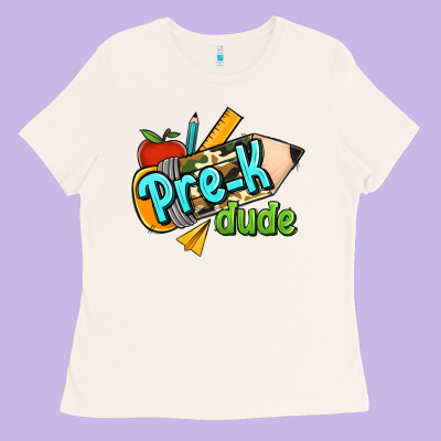 Pre K Dude Ladies Tee Designed By Ranaportraitstore