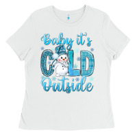 White baby it's cold outside bbs Ladies Tee - BundleAndBundleShop