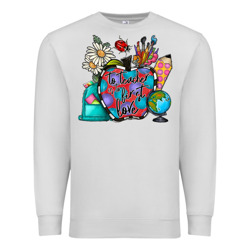 To Teacher Is To First Love Premium Sweatshirt by CowhideDigitalArt | Teevron
