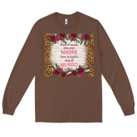 Chestnut para el mundo eres una madre para tu familia eres Long Sleeve Tee - TumblerDesignByShophia