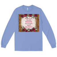 Colony Blue para el mundo eres una madre para tu familia eres Long Sleeve Tee - TumblerDesignByShophia