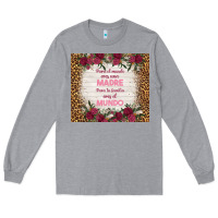 Heather Grey para el mundo eres una madre para tu familia eres Long Sleeve Tee - TumblerDesignByShophia