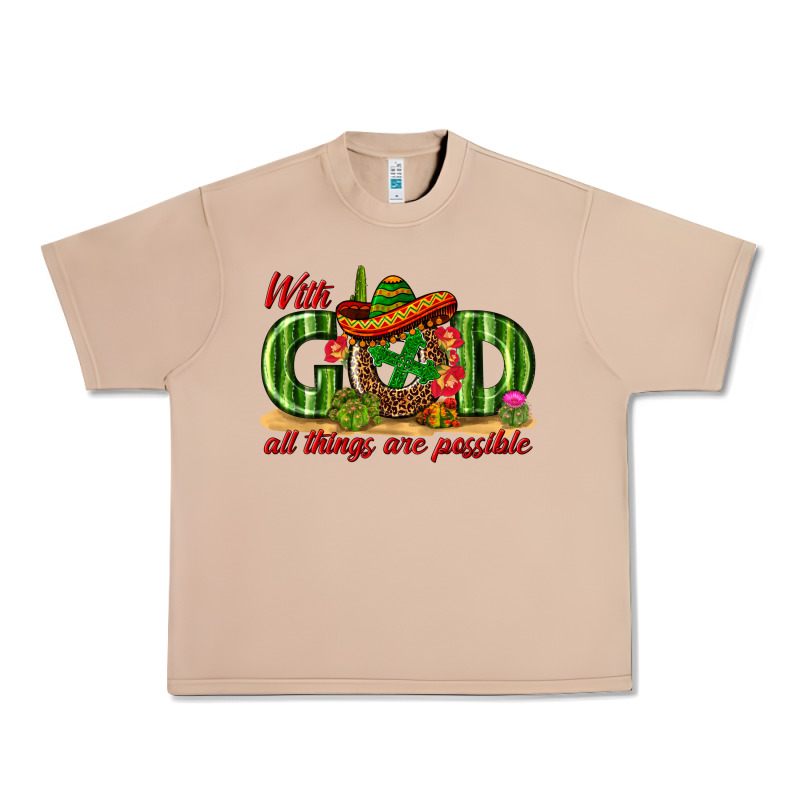 With God All Things Are Possible Mexico Urban Heavy Tee by texasbilliewilder | Teevron