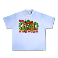 Grape Ice With God All Things Are Possible Mexico Urban Heavy Tee - texasbilliewilder