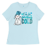 Baby Blue i'm so freaking cold bbs Ladies Tee - BundleAndBundleShop
