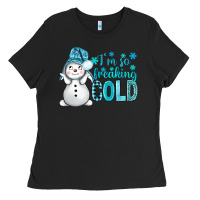 I'm So Freaking Cold Bbs Ladies Tee | Teevron
