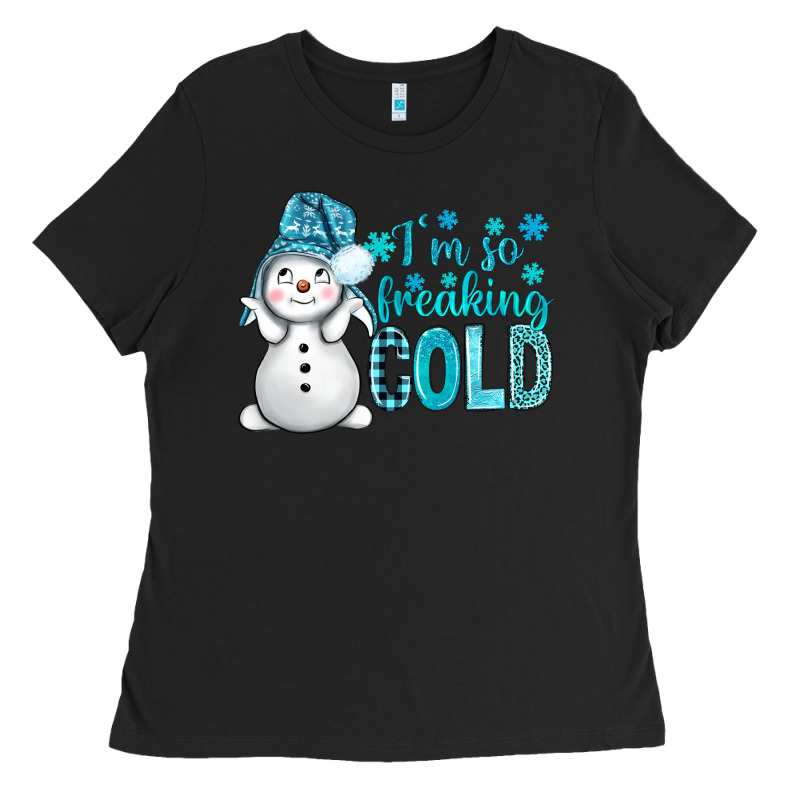 I'm So Freaking Cold Bbs Ladies Tee by BundleAndBundleShop | Teevron