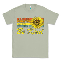 Matcha In A World Where You Can Be Anything Be Kind Classic Tee - Bettercallsaul