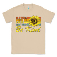 Mushroom In A World Where You Can Be Anything Be Kind Classic Tee - Bettercallsaul