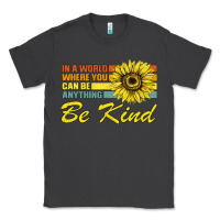 Smoke In A World Where You Can Be Anything Be Kind Classic Tee - Bettercallsaul