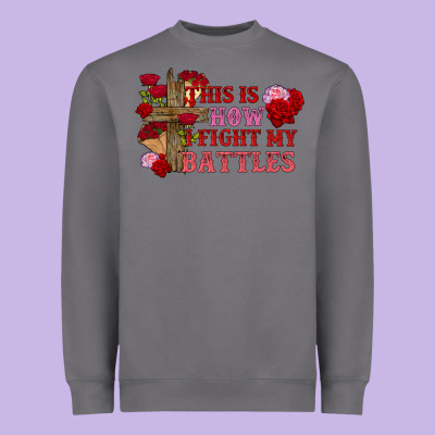 This Is How I Fight My Battles Valentine's Day Heavyweight Sweatshirt Designed By Fadigitalartstudio