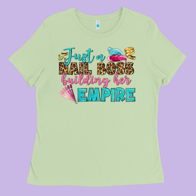 Just A Nail Boss Building Her Empire Bbs Ladies Tee Designed By Bundleandbundleshop