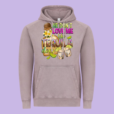He Don't Love Me Like Tequila Does Vintage Hoodie Designed By Texasbilliewilder