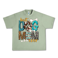 Oil Green Best Dog Mom Ever Urban Heavy Tee - texasbilliewilder
