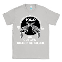 Guns - When Guns Are Outlawed I'll Be Outlaw Classic Tee | Teevron