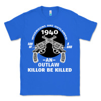 True Royal Guns - When guns are outlawed I'll be outlaw Classic Tee - Bettercallsaul