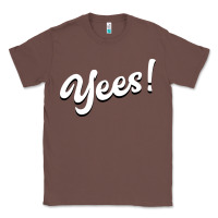 Chestnut YEES! Classic Tee - Bettercallsaul