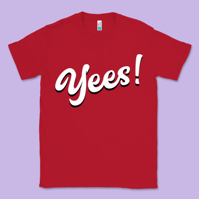 Yees! Classic Tee Designed By Bettercallsaul