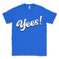 True Royal YEES! Classic Tee - Bettercallsaul