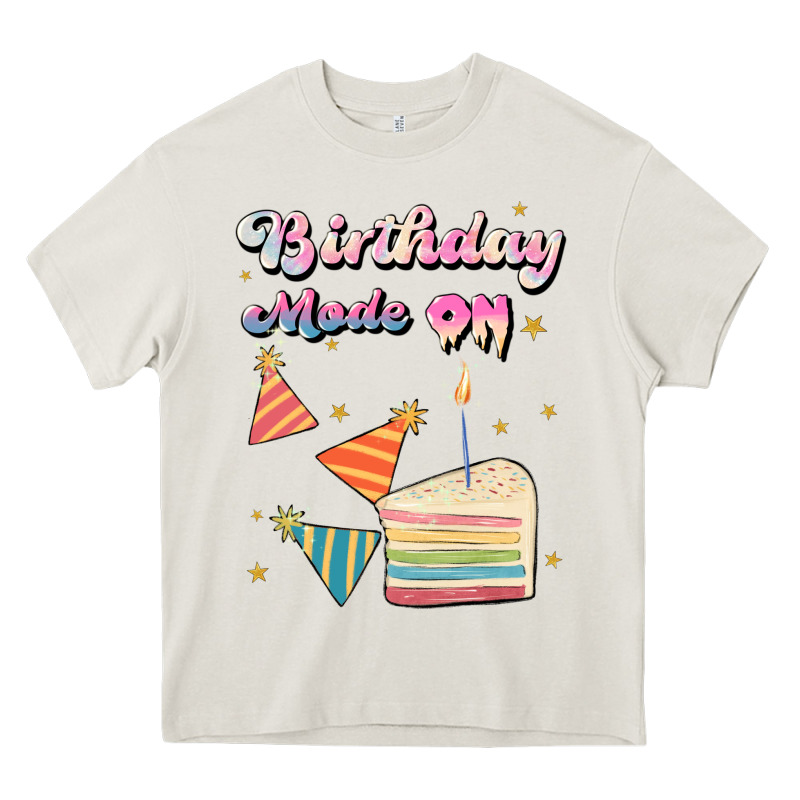 Birthday Mode On Heavy Core Tee by JahusDesignShop | Teevron