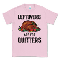 Bubblegum Pink Leftovers Are For Quitters Classic Tee - Bettercallsaul