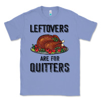 Colony Blue Leftovers Are For Quitters Classic Tee - Bettercallsaul