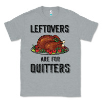 Heather Grey Leftovers Are For Quitters Classic Tee - Bettercallsaul