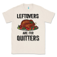 Natural Leftovers Are For Quitters Classic Tee - Bettercallsaul
