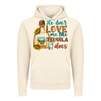 Vintage Artic He Don't Love Me Like Tequila Does Vintage Hoodie - texasbilliewilder