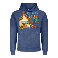 Vintage Denim He Don't Love Me Like Tequila Does Vintage Hoodie - texasbilliewilder