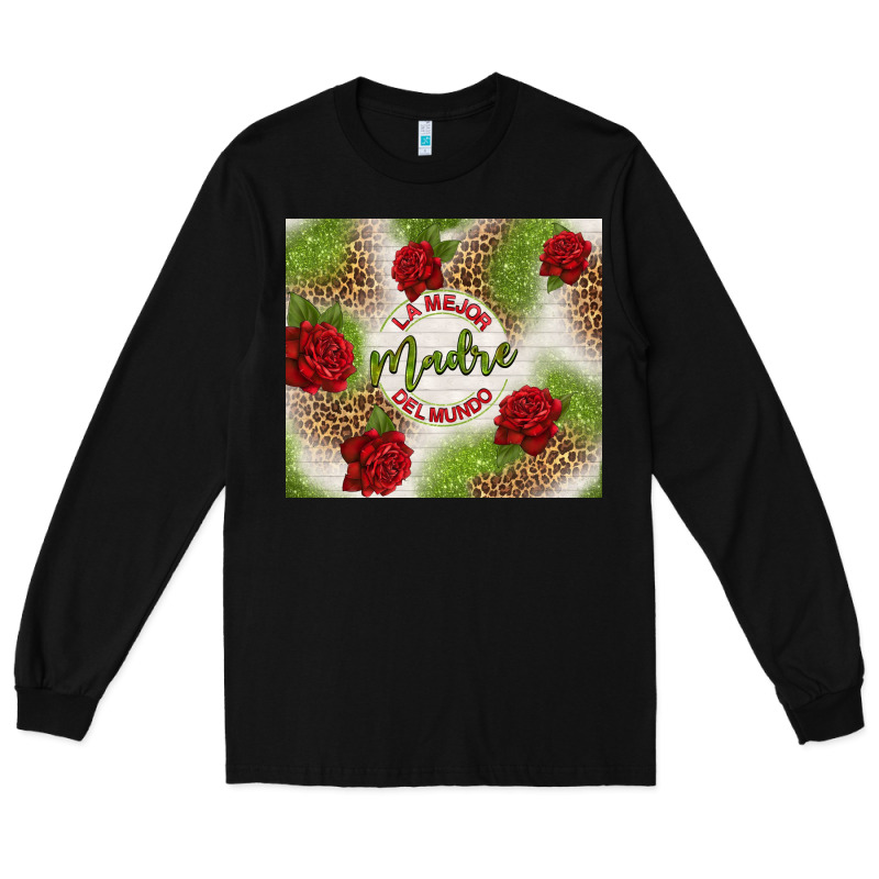 La Mejor Madre Del Mundo Long Sleeve Tee by TumblerDesignByShophia | Teevron
