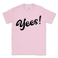 Bubblegum Pink YEES! Classic Tee - Bettercallsaul