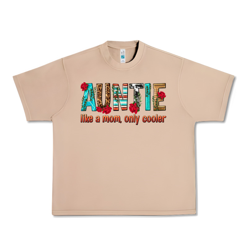 Auntie Like A Mom Only Cooler Urban Heavy Tee by texasbilliewilder | Teevron
