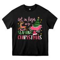 Black get in loser we're slaying christmas Heavy Core Tee - MaliasSmallBusiness