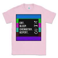 Bubblegum Pink Eat Sleep Chemıstray Repeat Classic Tee - Bettercallsaul